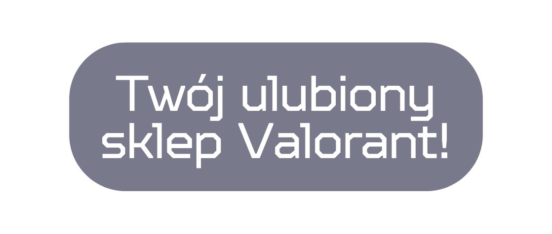 Twój ulubiony sklep Valorant